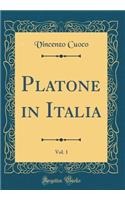 Platone in Italia, Vol. 1 (Classic Reprint)