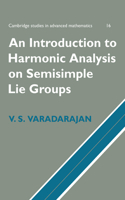 Introduction to Harmonic Analysis on Semisimple Lie Groups