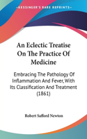 An Eclectic Treatise On The Practice Of Medicine