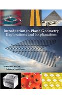 Introduction to Plane Geometry: Explorations and Explanations: Explorations and Explanations