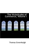 The Vicissitudes of Commerce, Volume I