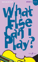 What Else Can I Play? Violin Grade 3: (What Else Can I Play?)