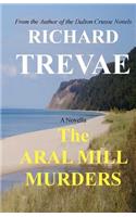 The ARAL MILL MURDERS