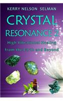 Crystal Resonance 2: High Vibrational Healing from the Earth and Beyond(2 Crystal Resonance)