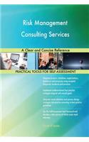 Risk Management Consulting Services A Clear and Concise Reference