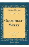 Gesammelte Werke, Vol. 13 (Classic Reprint)