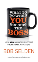 What To Do When You Become the Boss