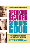Speaking Scared, Sounding Good
