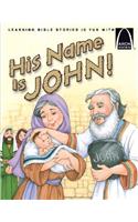 His Name Is John! - Arch Book