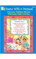 Poems with a Purpose: Character Building Rhymes That Teach Basis Skills