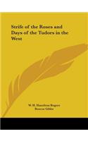 Strife of the Roses and Days of the Tudors in the West