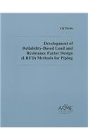 Development of Reliability-based Load and Resistance Factor Design (LRFD) Methods for Piping