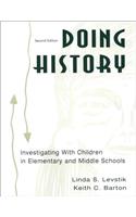 Doing History: Investigating with Children in Elementary and Middle Schools