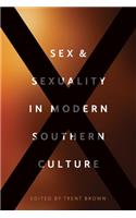 Sex and Sexuality in Modern Southern Culture