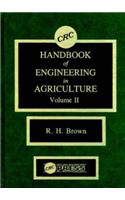 CRC Handbook of Engineering in Agriculture, Volume II