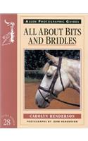 All About Bits and Bridles: (No. 28 Allen Photographic Guides)