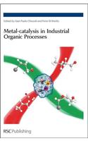 Metal-Catalysis in Industrial Organic Processes