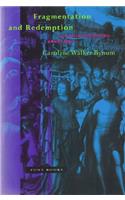 Fragmentation and Redemption: Essays on Gender and the Human Body in Medieval Religion
