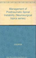 Mgt Post Traum Spinal Instabil: 1 (Neurosurgical topics series)