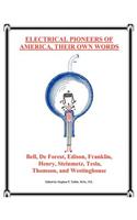 Electrical Pioneers of America, Their Own Words