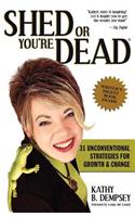 Shed or You're Dead