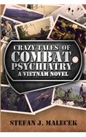 Crazy Tales of Combat Psychiatry
