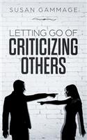 Letting Go of Criticizing Others