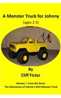 A Monster Truck for Johnny (ages 2-5)