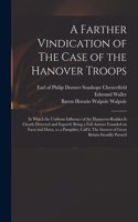 Farther Vindication of The Case of the Hanover Troops