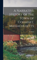 Narrative History of the Town of Cohasset, Massachusetts