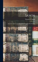 Sawin: Summary Notes Concerning John Sawin, And His Posterity