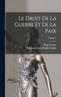 Droit De La Guerre Et De La Paix; Volume 3