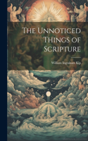 Unnoticed Things of Scripture