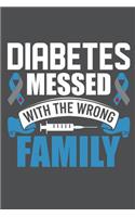 Diabetes Messed With The Wrong Family: Lined Journal Notebook