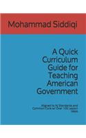 Quick Curriculum Guide for Teaching American Government