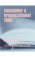 Consumer & Organizational Time