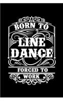 Born To Line Dance Forced