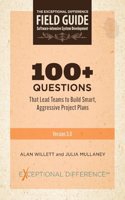 100+ Questions That Lead Teams to Build Smart, Aggressive Project Plans