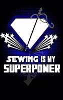 Sewing Is My Superpower