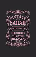 Vintage Sarah Limited Edition the Woman the Myth the Legend: First Name Funny Sayings Personalized Customized Names Gift Birthday Girl Women Mother's Day Notebook Journal