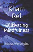 Cultivating Mindfulness