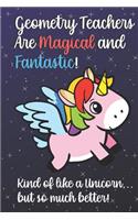 Geometry Teachers Are Magical and Fantastic! Kind of Like A Unicorn, But So Much Better!