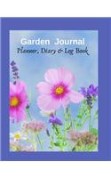 Garden Journal, Planner, Diary & Log Book: Gardening Notebook Organizer - A Gardener's Handbook To Record Thoughts, Plans, Pictures, Recipes, Weather Data Etc. So You Can Repeat Successes & L