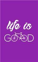 Life Is Good
