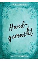 Handgemacht Notizbuch Do it yourself: zum Festhalten, Notieren und Skizzieren deiner Ideen (6x9 /15.24 x 22.86 cm)