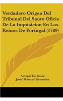 Verdadero Origen Del Tribunal Del Santo Oficio De La Inquisicion En Los Reinos De Portugal (1789)