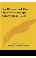 Des Ritters Carl Von Linne Vollstandiges Natursystem (1773)