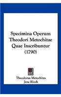 Specimina Operum Theodori Metochitae Quae Inscribuntur (1790)