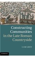 Constructing Communities in the Late Roman Countryside
