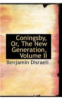 Coningsby, Or, the New Generation, Volume II